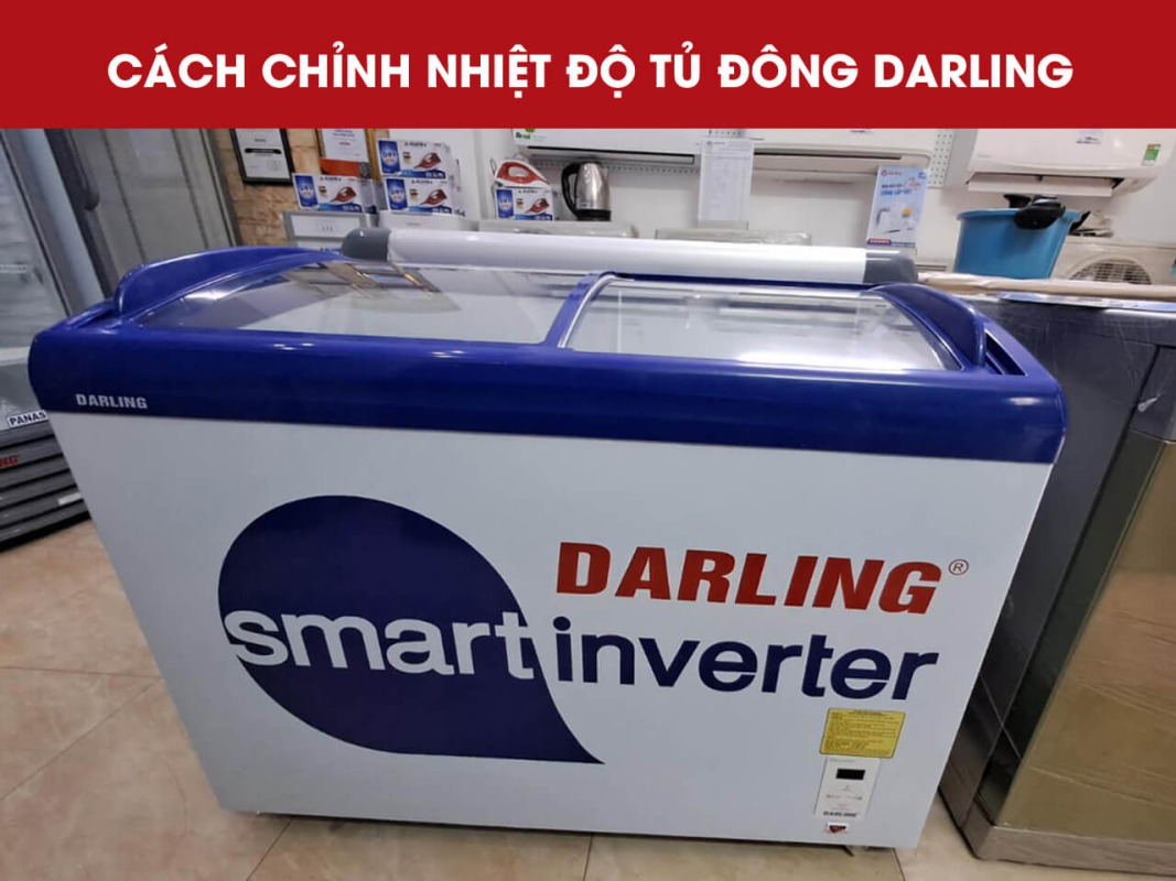 Cách chỉnh nhiệt độ tủ đông Darling